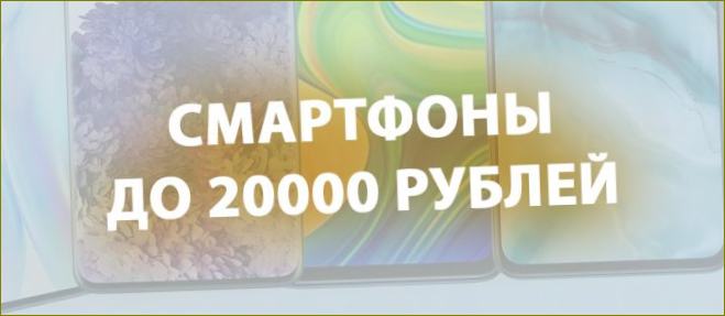 Nejlepší smartphony 2022 pod 20 000 koruna: recenze zařízení