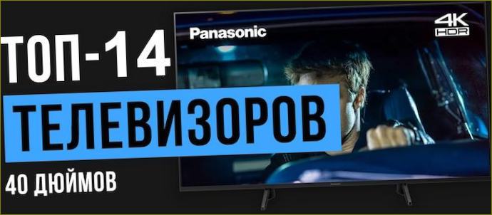 Hodnocení 40in TV - nejlepší výběry